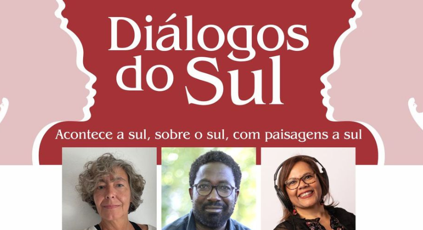 Diálogos do Sul – “A Literatura e a exclusão” com Dulce Maria Cardoso, Afonso Reis Cabral e Fernanda Almeida