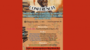 Conferência sobre a “Importância das literaturas no processo das independências dos países africanos da língua comum”