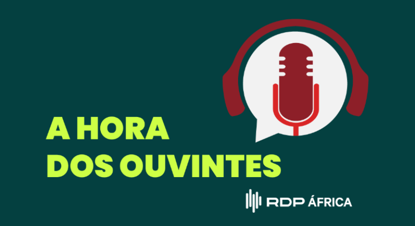 Hora dos Ouvintes – A opinião de quem escuta a RDP África em todo o mundo! 2ª a 6ªfeira -10h10
