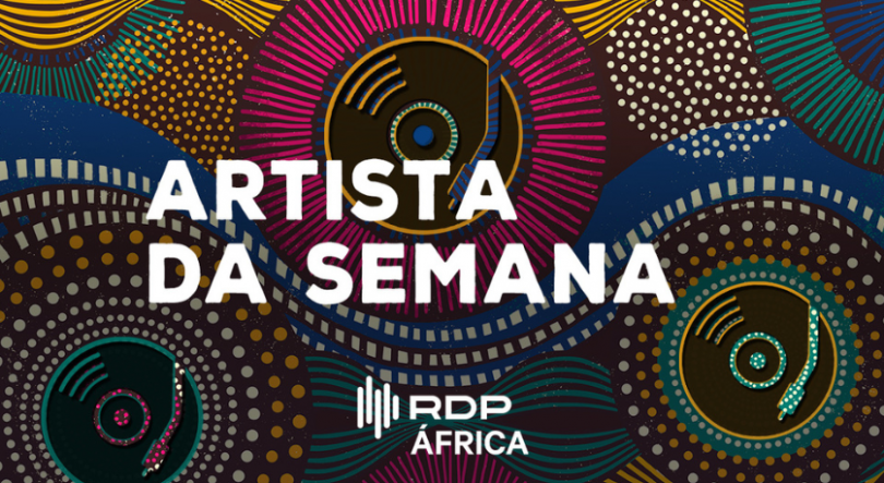 Artista da Semana RDP África | 2ª a 6ªf – 5h30/9h40 e 15h30