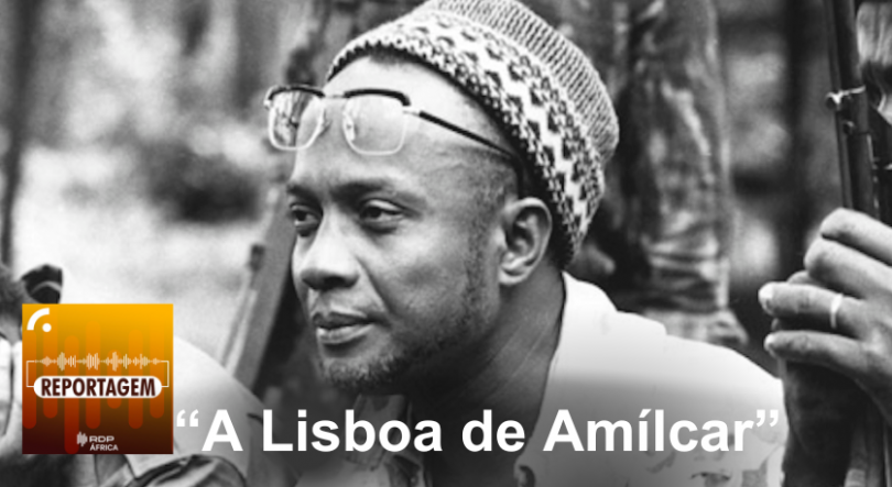 “A Lisboa de Amílcar” – Reportagem RDP África