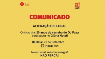 Alteração de Local do Concerto alusivo aos 20 anos de carreira do DJ Faya