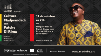 Marimba apresenta a cultura Madjuandadi com Patche Di Rima e convidados