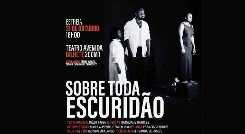 “Sobre toda escuridão” estreia no Teatro Avenida, em Maputo